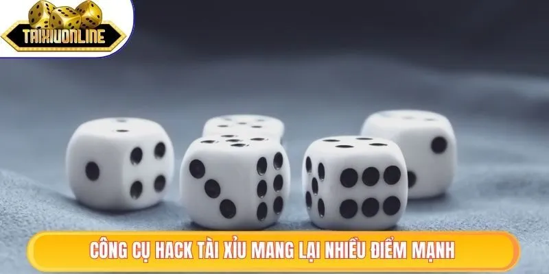 Công cụ hack tài xỉu mang lại nhiều điểm mạnh